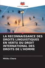 Reconnaissance Des Droits Linguistiques En Vertu Du Droit International Des Droits de l'Homme af Mitiku Chere