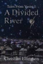 A Divided River af Christian Ellingsen