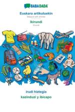 BABADADA, Euskara artikuluekin - Ikirundi, irudi hiztegia - kazinduzi y ibicapo af Babadada Gmbh