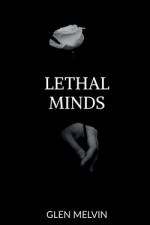 Lethal Minds af Glen Melvin