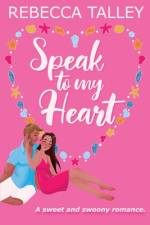 Speak to My Heart af Rebecca Talley