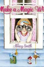 Make a Magic Wish af Nancy D. Smith