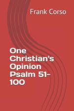 One Christian's Opinion Psalm 51-100 af Frank Corso