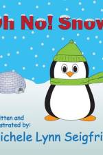 Oh No! Snow! af Michele Lynn Seigfried