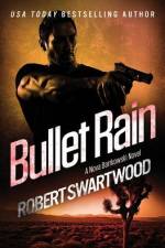 Bullet Rain af Robert Swartwood
