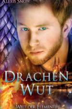 Drachenwut af Alexis Snow