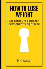 How to lose weight af Eric Walter