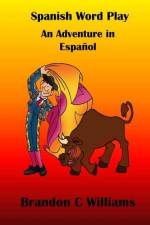 Spanish Wordplay af Brandon C Williams