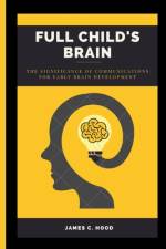 Full Child's Brain af James C Hood