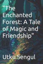 The Enchanted Forest af Utku Sengul
