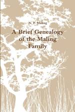 A Brief Genealogy of the Maling Family af N. P. Maling