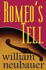 Romeo's Tell af William Neubauer