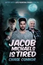 Jacob Michaels Is Tired af Chase Connor