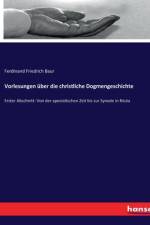 Vorlesungen über die christliche Dogmengeschichte af Ferdinand Friedrich Baur