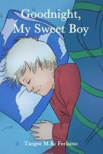 Goodnight, My Sweet Boy af Tangee M. K. Ferlaino