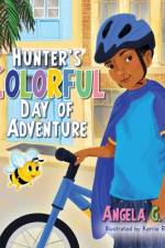 Hunter's Colorful Day of Adventure af Angela G. King