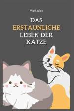Das erstaunliche Leben der Katze af Mark Wise