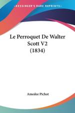 Le Perroquet De Walter Scott V2 (1834) af Amedee Pichot