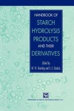 Handbook of Starch Hydrolysis Products and their Derivatives af M. W. Kearsley