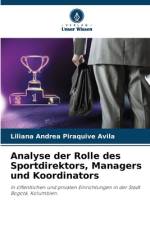 Analyse der Rolle des Sportdirektors, Managers und Koordinators af Liliana Andrea Piraquive Avila