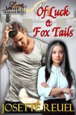 Of Luck & Fox Tails af Josette Reuel
