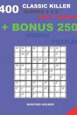 400 classic Killer sudoku 9 x 9 EASY - MEDIUM + BONUS 250 Hidoku puzzles af Basford Holmes
