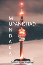 Mundaka Upanishad: Essence and Sanskrit Grammar af Ashwini Kumar Aggarwal