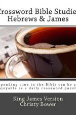 Crossword Bible Studies - Hebrews & James af Christy Bower