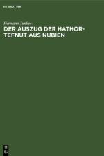 Der Auszug der Hathor-Tefnut aus Nubien af Junker Hermann Junker