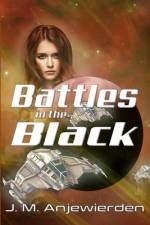 Battles in the Black af J M Anjewierden