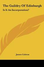 The Guildry Of Edinburgh af James Colston