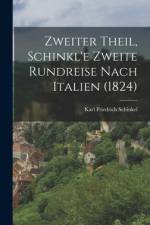 Zweiter Theil, Schinkl'e zweite Rundreise nach Italien (1824) af Karl Friedrich Schinkel