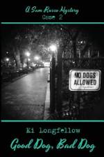 Good Dog, Bad Dog af Ki Longfellow