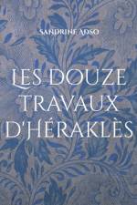 Les douze travaux d'Héraklès af Sandrine Adso