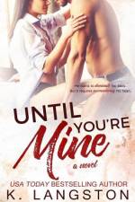 Until You're Mine af K Langston