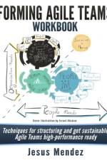Forming Agile Teams Workbook (Black and White) af Jesus Mendez