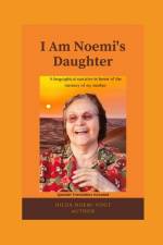 I Am Noemi's Daughter af Hilda Noemi Vogt