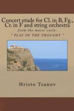 Concert etude for Cl. in B, Fg., Cr. in F and string orchestra af Hristo Spasov Tsanov