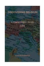 Discovering Belgium af Alan Hutchinson