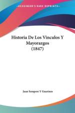 Historia De Los Vinculos Y Mayorazgos (1847) af Juan Sempere Y Guarinos