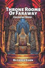 Throne Rooms Of Faraway Coloring Book af Ledge Eisen