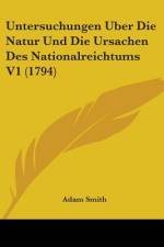 Untersuchungen Uber Die Natur Und Die Ursachen Des Nationalreichtums V1 (1794) af Adam Smith