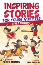 Inspiring Stories for Young Athletes af Cathy Susman