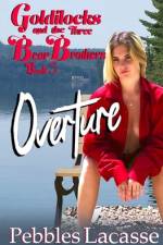 Goldilocks and the Three Bear Brothers: Overture af Pebbles Lacasse