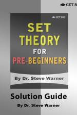 Set Theory for Pre-Beginners - Solution Guide af Steve Warner