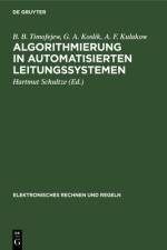 Algorithmierung in automatisierten Leitungssystemen af Timofejew Koslik Kulakow B. B. G. A... Timofejew Koslik Kulakow