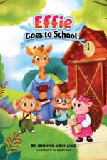 Effie Goes to School af Jennifer Morhaime