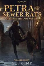 Petra and the Sewer Rats: A Juno and the Lady Novella (An Acre Story Book 1.2) af G. J. Kemp