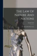 The Law Of Nature And Nations: As Affected By Divine Law af Leone Levi