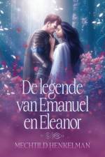 De legende van Emanuel en Eleanor af Mechtild Henkelman